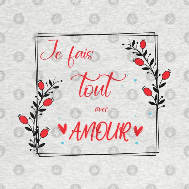 je fais tout avec amour by ChezALi